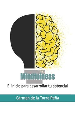 portada Mindfulness: El inicio para desarrollar tu potencial (in Spanish)
