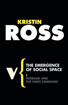 portada The Emergence of Social Space: Rimbaud and the Paris Commune (Radical Thinkers) 