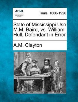 portada state of mississippi use m.m. baird, vs. william hull, defendant in error (en Inglés)