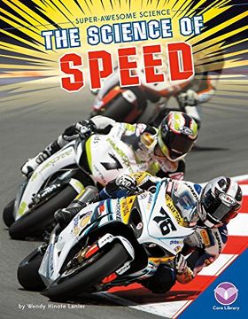 portada The Science of Speed (Super-Awesome Science) (en Inglés)