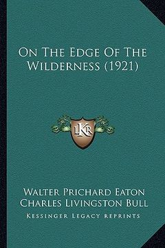 portada on the edge of the wilderness (1921) (en Inglés)