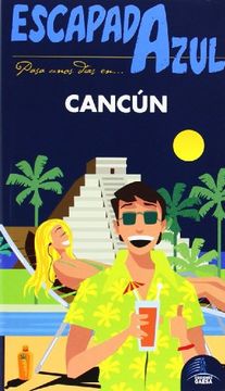 portada Escapada Azul Cancún (Escapada Azul (gaesa))
