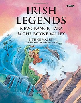 portada Irish Legends: Newgrange, Tara & the Boyne Valley (en Inglés)