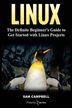 portada Linux: The Definitive Beginner? S Guide to get Started With Linux Projects 