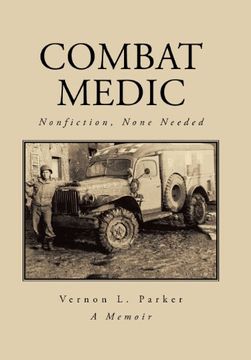 portada Combat Medic: Nonfiction, None Needed (en Inglés)