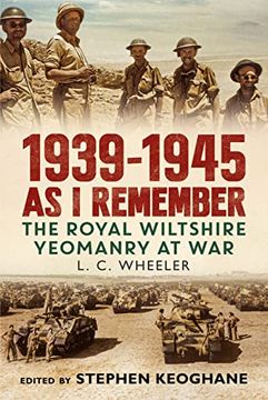 portada 1939-1945: As I Remember: The Royal Wiltshire Yeomanry at War