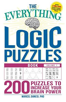 portada The Everything Logic Puzzles Book Volume 1: 200 Puzzles to Increase Your Brain Power (Everything(r)) (en Inglés)