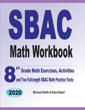 portada SBAC Math Workbook: 8th Grade Math Exercises, Activities, and Two Full-Length SBAC Math Practice Tests