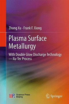 portada Plasma Surface Metallurgy: With Double Glow Discharge Technology-Xu-Tec Process