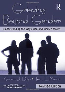 portada Grieving Beyond Gender: Understanding the Ways men and Women Mourn, Revised Edition (Series in Death, Dying, and Bereavement) 