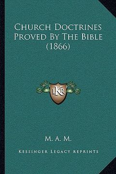 portada church doctrines proved by the bible (1866) (en Inglés)