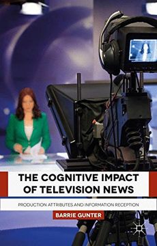 portada The Cognitive Impact of Television News: Production Attributes and Information Reception