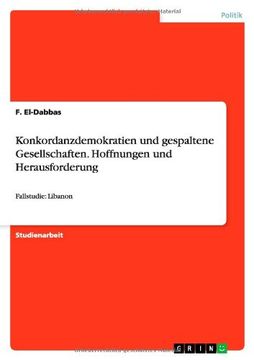 portada Konkordanzdemokratien Und Gespaltene Gesellschaften. Hoffnungen Und Herausforderung (German Edition)