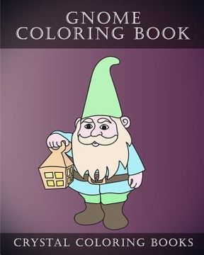 portada Gnome Coloring Book: 30 Easy Stress Relief Gnome Coloring Book. Simple Hand Drawn Line Drawing Dawarf/ Gnome Images To Color. (en Inglés)