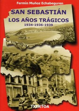 portada San Sebastián. Los Años Trágicos 1934-1936-1939 (Easo)