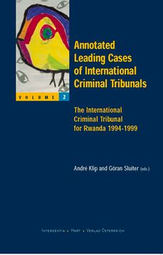 portada Annotated Leading Cases of International Criminal Tribunals - Volume 02: The International Criminal Tribunal for Rwanda 1994-1999 Volume 2 (en Inglés)