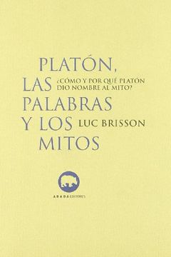 portada Platon las Palabras y los Mitos (Lecturas de Filosofía) (in Spanish)