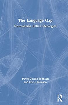 portada The Language Gap: Normalizing Deficit Ideologies (en Inglés)