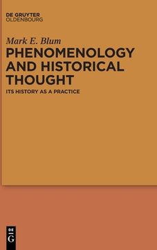 portada Phenomenology and Historical Thought: Its History as a Practice 