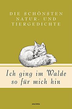 portada Ich Ging im Walde so für Mich Hin: Die Schönsten Natur- und Tiergedichte (en Alemán)