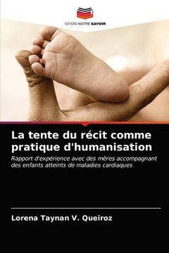 portada La tente du récit comme pratique d'humanisation (en Francés)