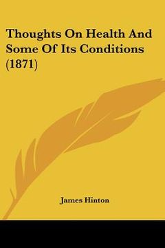 portada thoughts on health and some of its conditions (1871) (en Inglés)