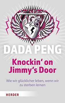 portada Knockin' on Jimmy's Door: Wie wir Glücklicher Leben, Wenn wir zu Sterben Lernen (en Alemán)