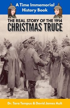 portada The Christmas Truce: The Real Story Of The 1914 Christmas Truce (in English)