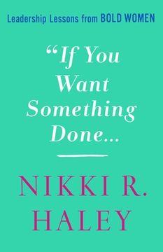 portada If you Want Something Done: Leadership Lessons From Bold Women (en Inglés)