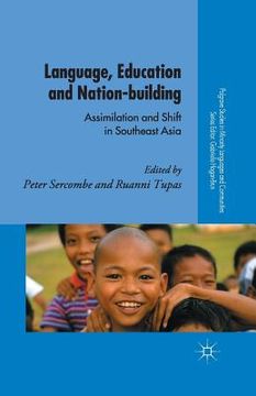 portada Language, Education and Nation-Building: Assimilation and Shift in Southeast Asia