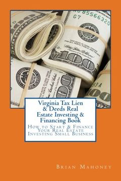 portada Virginia Tax Lien & Deeds Real Estate Investing & Financing Book: How to Start & Finance Your Real Estate Investing Small Business
