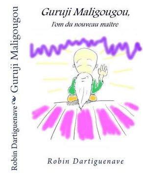 portada Guruji Maligougou: L'Om Du Nouveau Maître (in French)