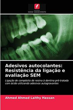 portada Adesivos Autocolantes: Resistência da Ligação e Avaliação sem (in Portuguese)