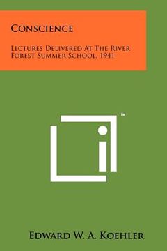 portada conscience: lectures delivered at the river forest summer school, 1941 (en Inglés)