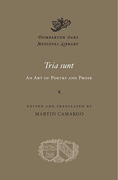 portada Tria Sunt: An art of Poetry and Prose (Dumbarton Oaks Medieval Library) (en Inglés)