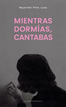 portada Mientras Dormías, Cantabas (in Spanish)