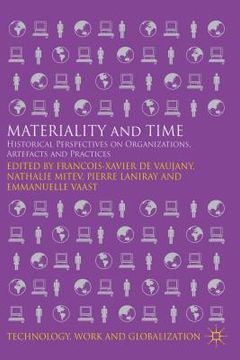 portada Materiality and Time: Historical Perspectives on Organizations, Artefacts and Practices (en Inglés)