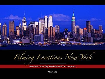 portada Filming Locations new York: 200 Iconic Scenes to Visit (in English)