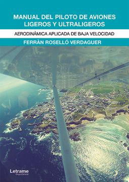 portada Manual del Piloto de Aviones Ligeros y Ultraligeros. Aerodinámica Aplicada de Baja Velocidad (in Spanish)