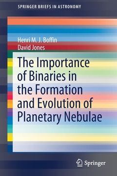portada The Importance of Binaries in the Formation and Evolution of Planetary Nebulae (in English)