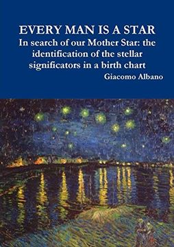 portada Every man is a Star in Search of our Mother Star: The Identification of the Stellar Significators in a Birth Chart (in Italian)