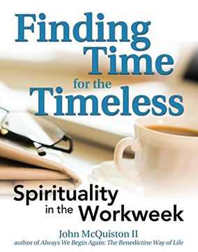 portada Finding Time for the Timeless: Spirituality in the Workweek (en Inglés)