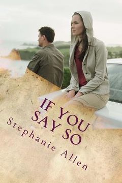 portada If You Say So: a story of love and forgivenes
