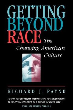 portada getting beyond race: the changing american culture (en Inglés)