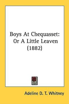 portada boys at chequasset: or a little leaven (1882) (en Inglés)