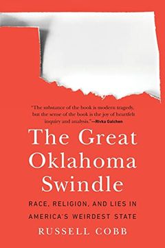 portada The Great Oklahoma Swindle: Race, Religion, and Lies in America's Weirdest State (en Inglés)
