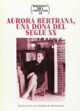 portada Aurora Bertrana, una Dona del Segle xx (en Catalá)