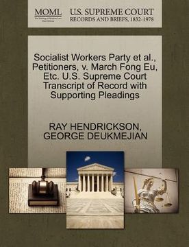 portada socialist workers party et al., petitioners, v. march fong eu, etc. u.s. supreme court transcript of record with supporting pleadings (in English)