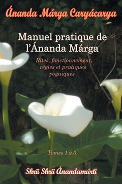 portada Caryacarya, manuel pratique de l Ananda Marga (in French)