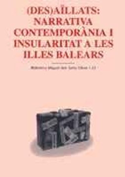 portada (Des)aïllats: narrativa contemporània i insularitat a les Illes Balears (Biblioteca Miquel dels Sants Oliver)
